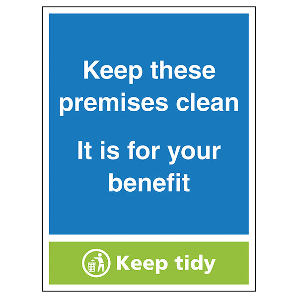 Keep These Premises Clean...Keep Tidy