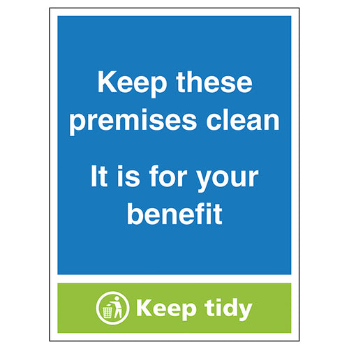 Keep These Premises Clean...Keep Tidy