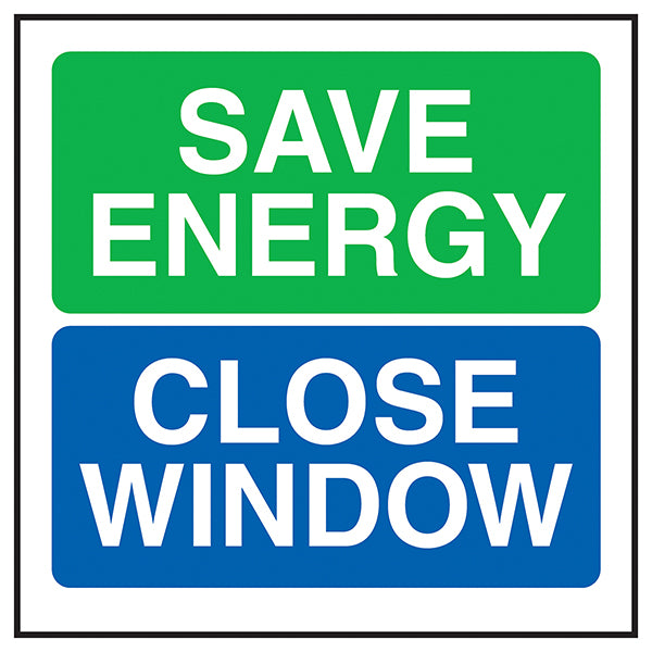 Save Energy Close Window Safety Sign For Office Staff