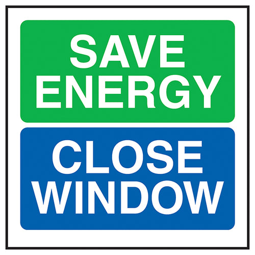 Save Energy Close Window Safety Sign For Office Staff