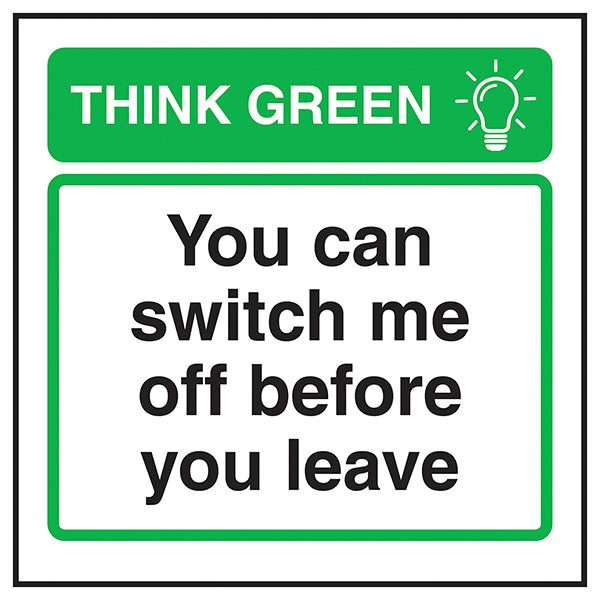 Think Green Energy Saving Safety Sign For Office Staff