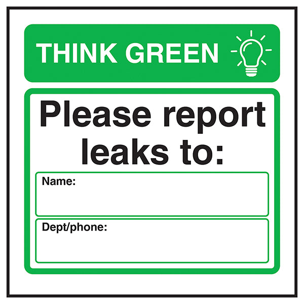Think Green Report Leaks Save Energy Safety Sign Office