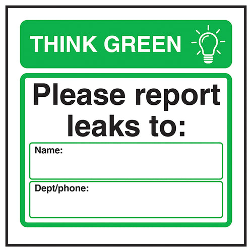 Think Green Report Leaks Save Energy Safety Sign Office