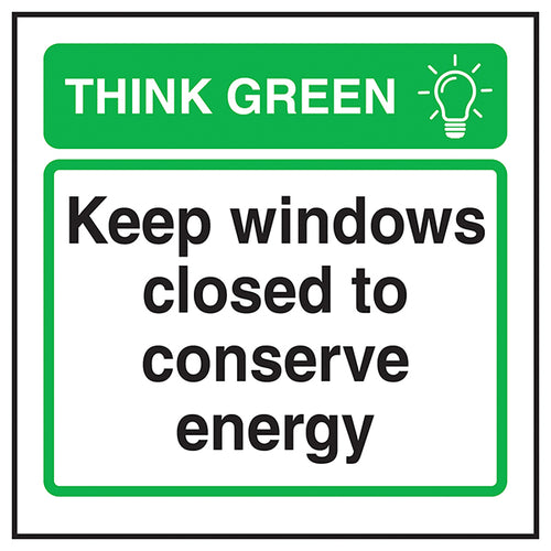 Conserve Energy Safety Sign Keep Windows Closed Staff