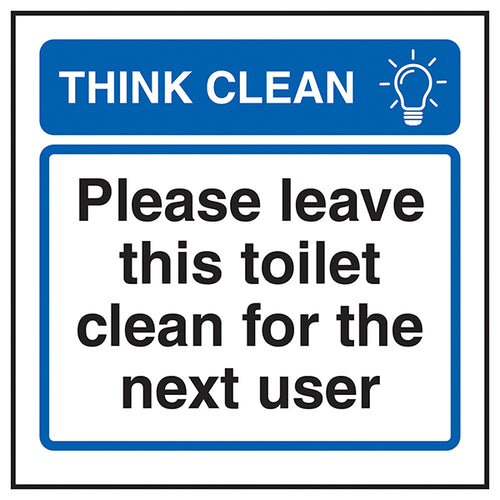 Think Clean Toilet Reminder Safety Sign For Office Staff