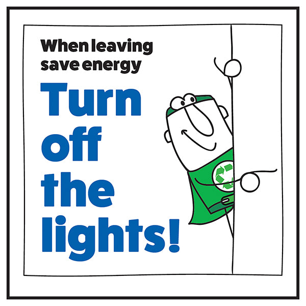 Save Energy Safety Sign Turn Off Lights Staff Reminder