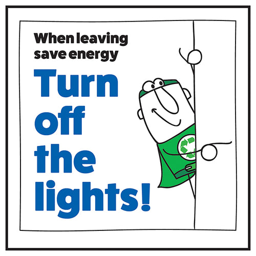 Save Energy Safety Sign Turn Off Lights Staff Reminder