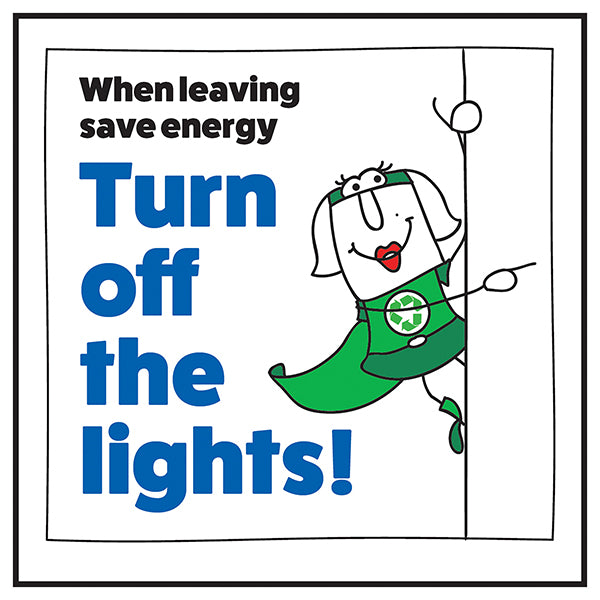 Effective Save Energy Reminder Safety Sign For Office Staff