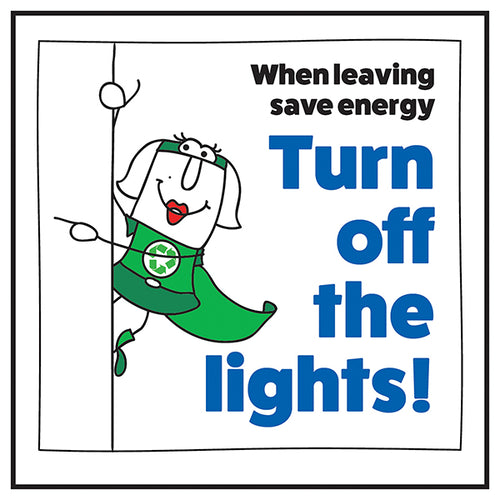 Save Energy Safety Sign Turn Off Lights Staff Reminder