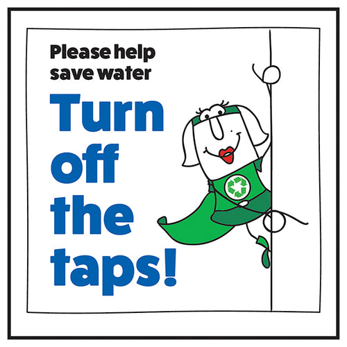 Save Water Safety Sign Encouraging Staff Turn Off Taps