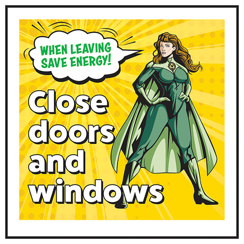 Save Energy Safety Sign Close Doors Windows Superwoman Team