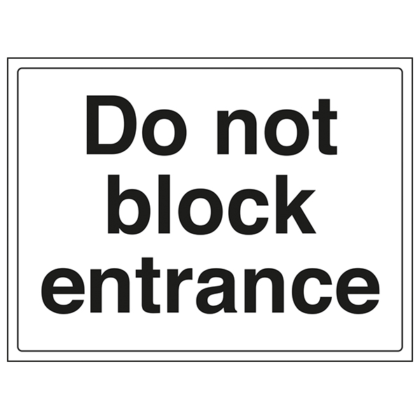 Do Not Block Entrance Sign For Employers And Visitors