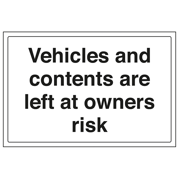 Vehicles Left At Owners Risk Safety Sign Compliant School