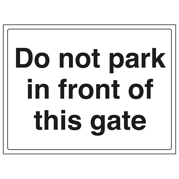 Do Not Park Gate Trusted Safety Sign For Schools Childcare