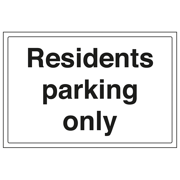 Residents Parking Only Safety Sign Durable EN ISO Property