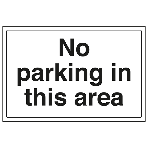 No Parking Safety Sign Durable EN ISO Compliant Site