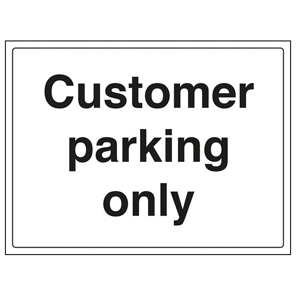 Customer Parking Only Safety Sign EN ISO For Sites Durable