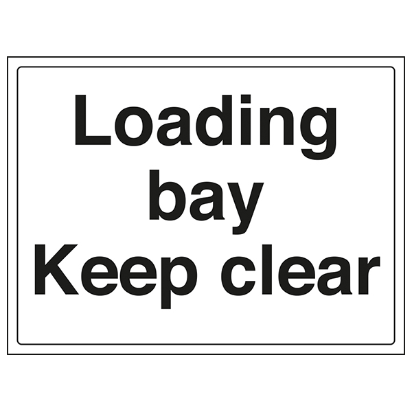 Loading Bay Keep Clear Sign For Employees And Visitors