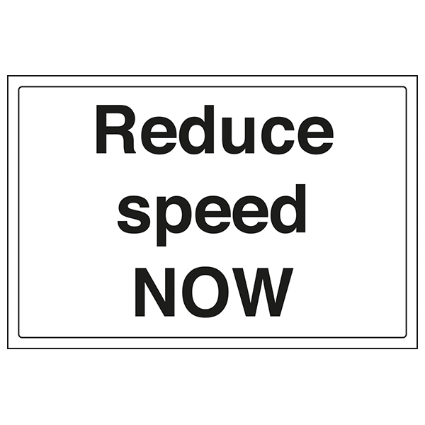 Reduce Speed Now Large Landscape Sign For Workplace Safety