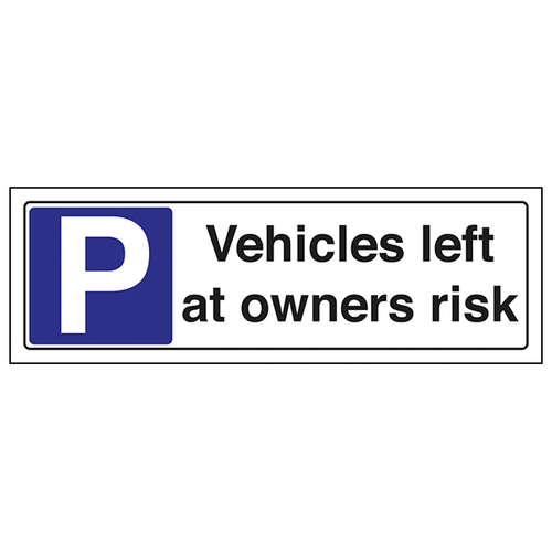 Vehicles Left At Owners Risk Safety Sign For Businesses