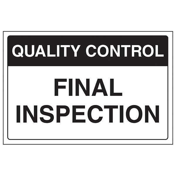 Quality Control Final Inspection Safety Sign For Workplace