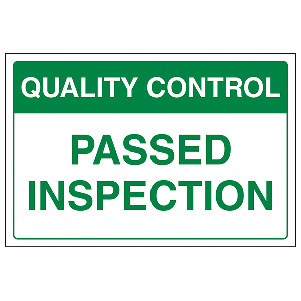 Quality Control Passed Inspection Safety Sign For Workplace