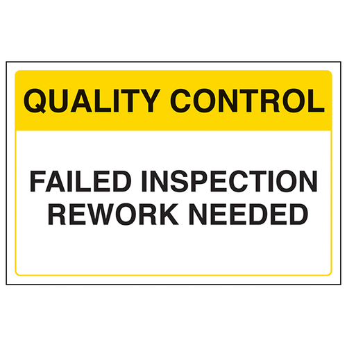 Quality Control Failed Rework Workplace Safety Sign