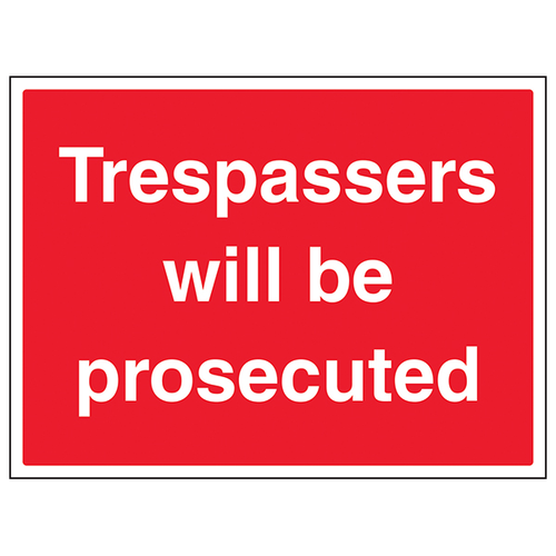 Trespassers Will Be Prosecuted Safety Sign Large Landowner