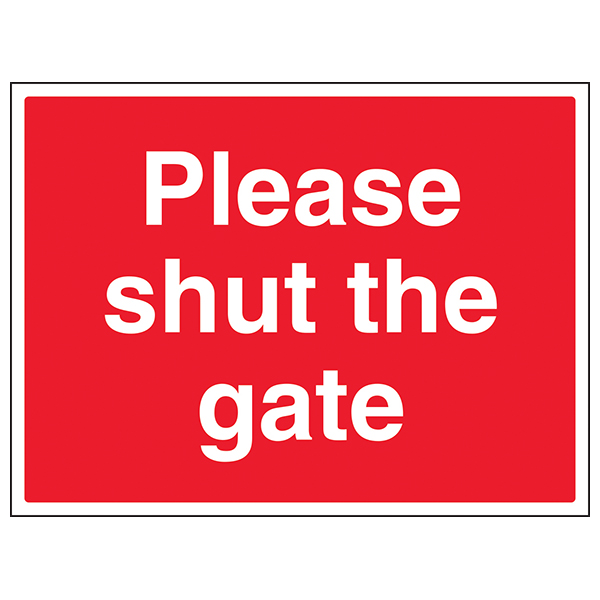 Please Shut The Gate Safety Sign Durable Large Landscape