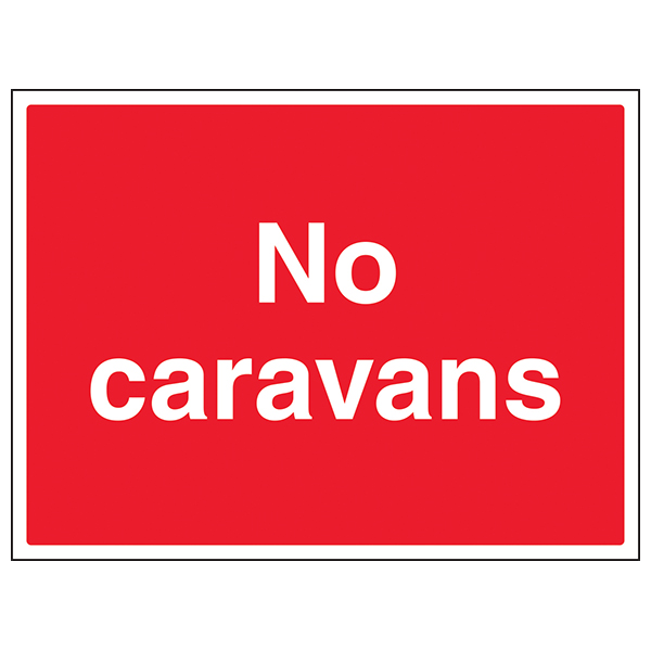 No Caravans Safety Sign Durable Compliant For Landowners