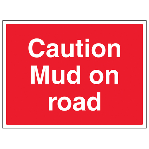 Caution Mud On Road Safety Sign Compliant Durable For Sites