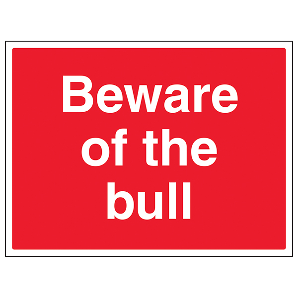 Beware Of The Bull Safety Sign Durable Warning For Owners