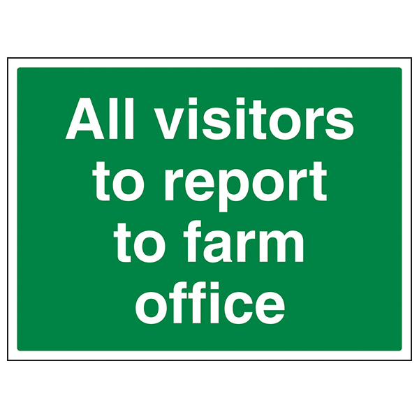 Farm Office Visitors Report Safety Sign Compliant EN ISO