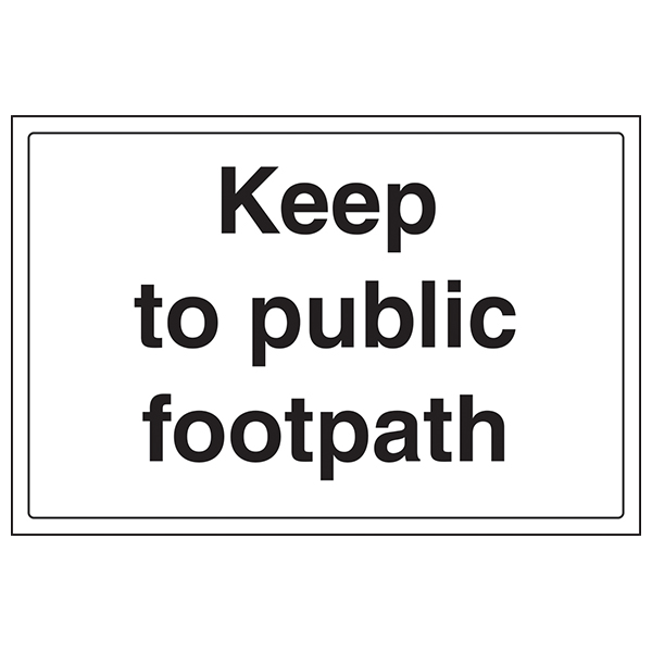 Keep To Public Footpath Safety Sign Compliant For Landowner