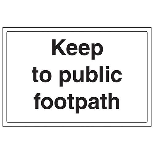Keep To Public Footpath Safety Sign Compliant For Landowner