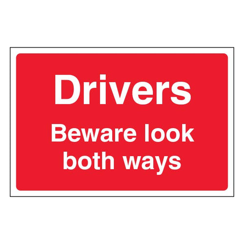 Drivers Beware Look Both Ways Safety Sign Large Visible