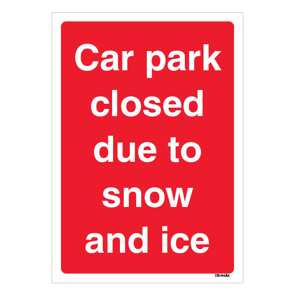 Car Park Closed Due To Snow And Ice - A4
