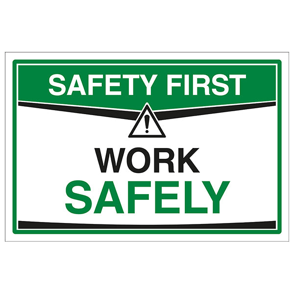 Work Safely Safety Sign Essential For Workplace Safety