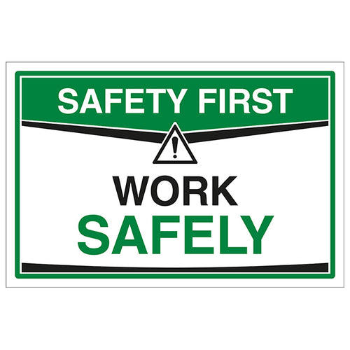 Work Safely Safety Sign Essential For Workplace Safety