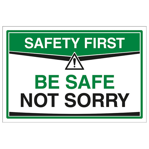 Safety Sign Safety First Reminder For Workplace Staff
