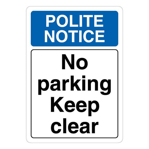 No Parking Keep Clear Pro Safety Sign For Workplace