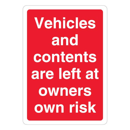 Vehicles Left At Owners Own Risk Safety Sign For Car Parks