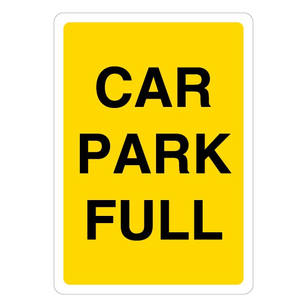 Car Park Full Safety Sign High Visibility Yellow For Staff
