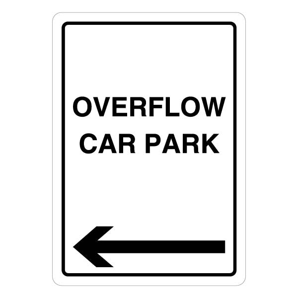 Overflow Car Park Safety Sign Arrow Left For Sites Durable