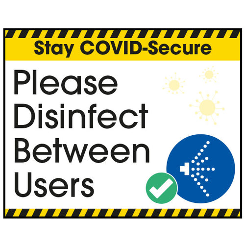 Stay COVID-Secure Please Disinfect Between Users Label
