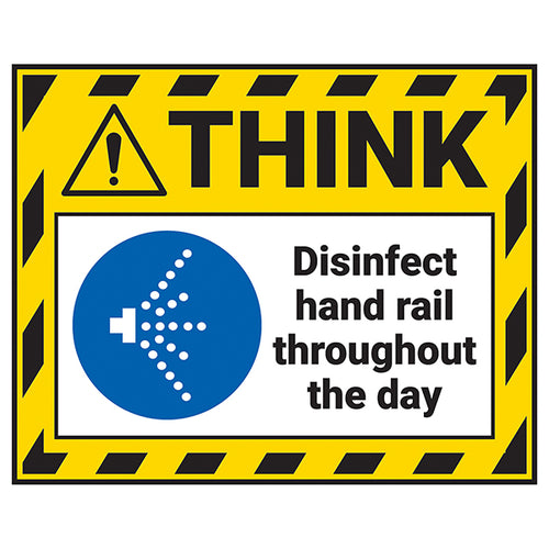 Think - Disinfect Hand Rail Throughout The Day Label
