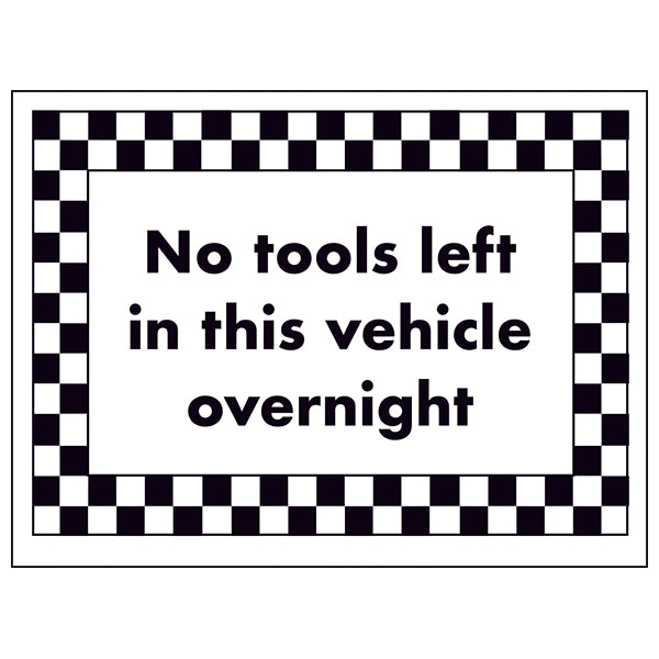 No Tools Left In Vehicle Anti Theft Safety Sign For Trades