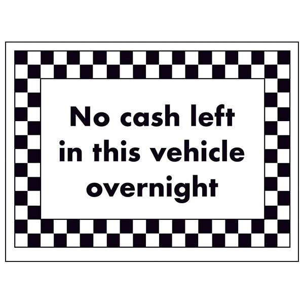 No Cash Left In This Vehicle Overnight Safety Sign Drivers