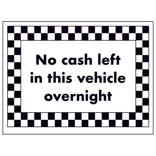 No Cash Left In This Vehicle Overnight Safety Sign Drivers