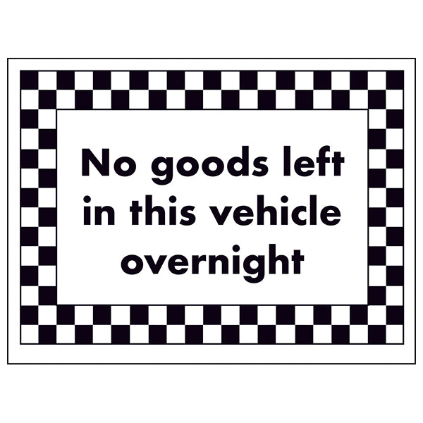 No Goods Left In Vehicle Overnight Safety Sign Car Security